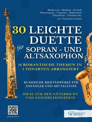 cover image of 30 Leichte Duette für Sopran- und Altsaxophon--10 Romantische Themen in 3 Tonarten arrangiert